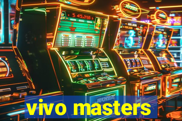 vivo masters